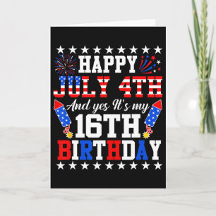 Carte Joyeux 4 juillet et oui c'est mon 16ème anniversai