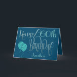 Carte Joyeux 60e anniversaire Nom bleu<br><div class="desc">Un design avec typographie décorative dans les couleurs sombres pour les salutations de 60ème anniversaire. Happy Birthday est placé dans un élégant script en bleu, et l'âge est dans un style de coordination en turquoise doux, avec le nom de votre destinataire, sur un arrière - plan bleu. Vous pouvez modifier...</div>