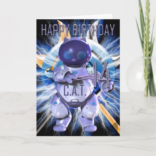Carte Joyeux Anniversaire 14eme Chat De Robot Techno Zazzle Be