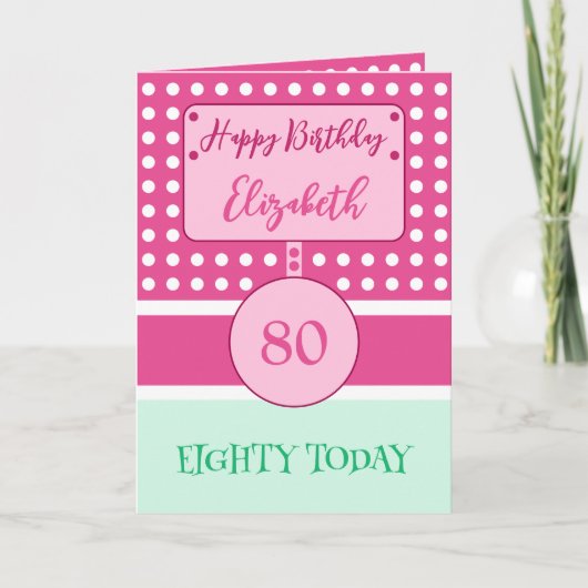 Carte Joyeux anniversaire 80 aujourd'hui pois vert rose (Devant)