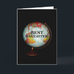 Carte Joyeux anniversaire à la meilleure fille sur terre<br><div class="desc">Un globe lumineux-coloré,  photographié sur un fond noir,  est le sujet de mon "joyeux anniversaire à la meilleure fille sur terre !" carte d'anniversaire.  La "meilleure fille",  en texte noir sur le visage du globe,  accomplit l'image avant de la carte.</div>