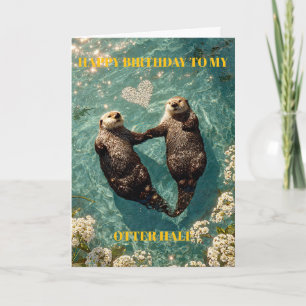 Carte Joyeux Anniversaire à Mon Autre Loutre