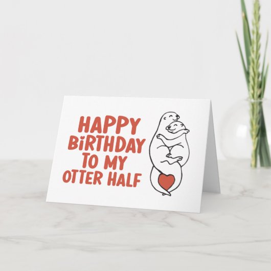 Carte Joyeux Anniversaire À Mon Otter Demi Anniversaire (Devant)