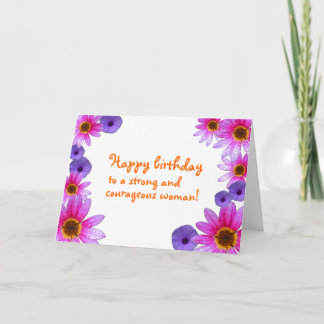 Carte Joyeux anniversaire à une femme forte et courageus