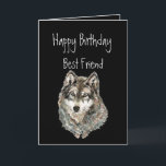 Carte Joyeux anniversaire, Best Friend, Wolf, Wolves, An<br><div class="desc">Grande image pour les friends love wolves or animals</div>