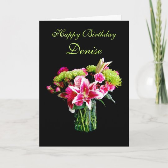 Carte Joyeux Anniversaire De Denise Bouquet De Lis Zazzle Be