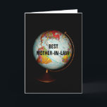 Carte Joyeux anniversaire de la Meilleure Vie de la Terr<br><div class="desc">A colorful antique globe,  photographe against a black background,  is the subject of my "Joyeux anniversaire To The Best Mother-in-law on Earth !" birthday card  "Best Mother-in-law",  in black text on the face of the globe,  completes the image of the card.</div>