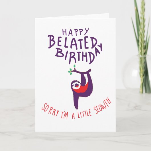 Carte Joyeux Anniversaire, Désolé, je suis un peu lent (Devant)