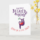 Carte Joyeux Anniversaire, Désolé, je suis un peu lent (Fleur jaune)