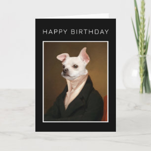 Carte Joyeux Anniversaire   Portrait de Chihuahua Royal