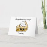 Carte Joyeux Anniversaire Sweetie Pie, Flirty Boyfriend<br><div class="desc">Joyeux Anniversaire Sweetie Pie,  peut-être que vous aurez de la chance et obtenir un morceau,  une carte romantique flirty pour un petit ami ou une petite amie,  femme ou mari.</div>