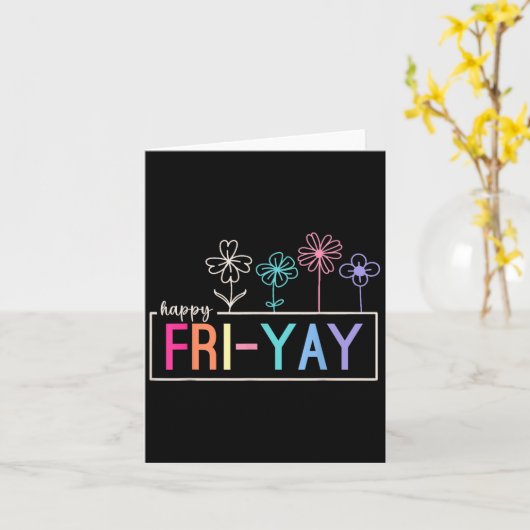 Carte Joyeux Enseignant Vendredi Fri-yay Funny Weekend E (Fleur jaune)