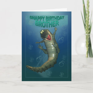 Carte Joyeux frère d'anniversaire, Snappy crocodile d'an