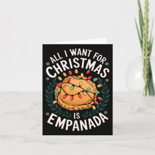 Carte Joyeux Noël Tout ce que je veux pour Noël Empanada