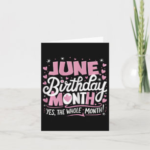 Carte Juin Est Mon Anniversaire Oui Tout Le Mois Naissan