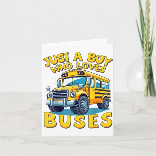 Carte Just A Boy Who Loves Buses School Bus Lover Kids B (Devant)