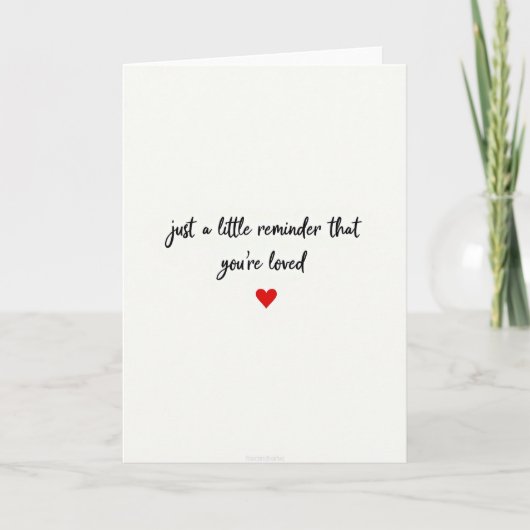 Carte Just A Reminder You Are Loved Card (Devant)