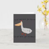 Carte Just Because You Pelican Doesn't Mean You Pelishou (Fleur jaune)