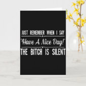 Carte Just Remember When I Say Have A Nice Day The Is Si (Fleur jaune)