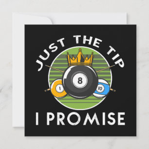 Carte Just The Tip I Promise Billard