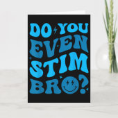 Carte Juste continuer à stimmer l'autisme Est-ce que tu  (Devant)