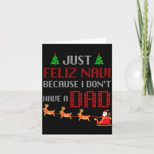 Carte Juste Feliz Navi Parce que je n'ai pas de papa drô (Devant)