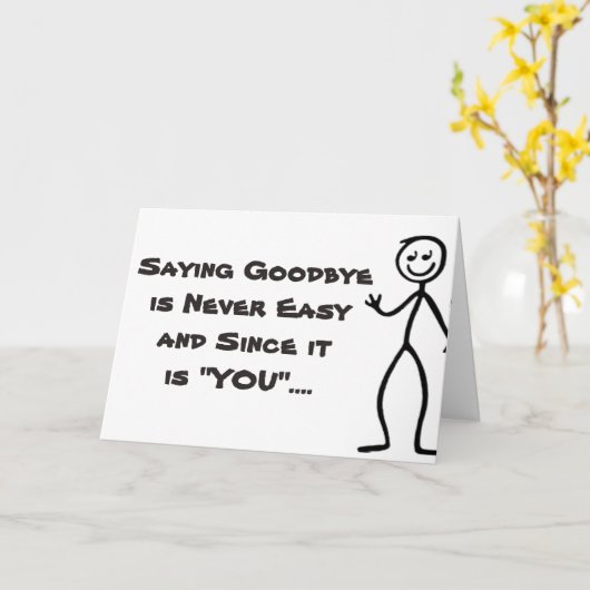 CARTE "JUSTE INCROYABLE" QUITTER / JE VOUS MANQUERAI (Fleur jaune)