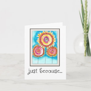 Carte Juste Parce Que, Unique, Fleurs Aquarelles Imprime