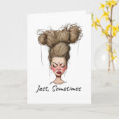 Carte Juste, Parfois ! Drôle Mauvais Jour (Fleur jaune)