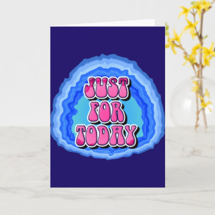 Carte Juste pour aujourd'hui Géode slogan de rétablissem