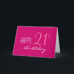 Carte Juste pour son 21e anniversaire<br><div class="desc">Oh,  21 ! Oh,  juste pour elle ! Pour voir notre T-shirt "Cheers to 21 Years" et plus encore,  cliquez sur le lien de la Boutique ci-dessous.</div>
