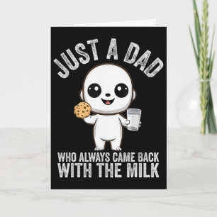 Carte Juste un papa qui est toujours revenu avec le lait