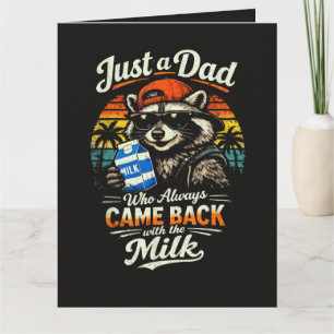 Carte Juste un papa qui revenait toujours avec le lait
