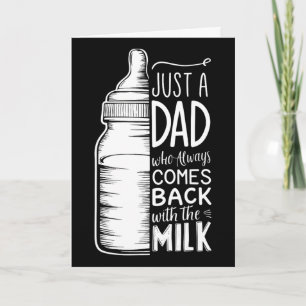Carte Juste un papa qui revient toujours avec le lait 1