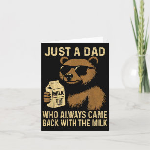 Carte Juste un papa qui revient toujours avec le lait dr