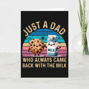 Carte Juste un papa qui revient toujours avec le lait pè