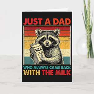 Carte Juste un papa qui revient toujours avec le lait pè