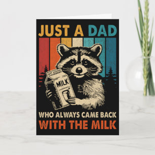 Carte Juste un papa qui revient toujours avec le lait pè
