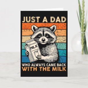 Carte Juste un papa qui revient toujours avec le lait pè