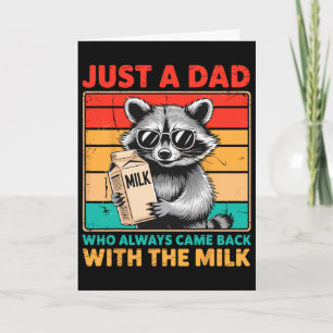 Carte Juste un papa qui revient toujours avec le lait pè