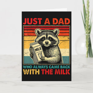 Carte Juste un papa qui revient toujours avec le lait pè