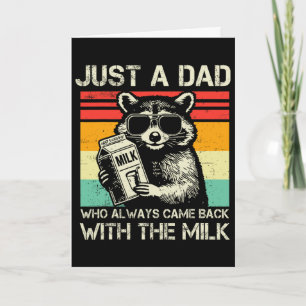 Carte Juste un papa qui revient toujours avec le lait pè