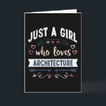 Carte Juste une fille qui aime les cadeaux amusants d'ar<br><div class="desc">Drôle juste une fille qui aime la conception d'architecture. Idéal pour un anniversaire,  Noël ou la fête des mères,  cadeau d'architecte bâtiment & architecture pour votre maman ou votre femme. Cadeau mignon pour les femmes,  votre fille,  les filles et les enfants.</div>