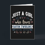 Carte Juste une fille qui aime les cadeaux drôles de bat<br><div class="desc">Drôle,  juste une fille qui aime le design baton twirling. Idéal pour un anniversaire,  Noël ou la fête des mères,  un cadeau de baton twirling pour votre maman ou votre femme. Cadeau mignon pour les femmes,  votre fille,  les filles et les enfants.</div>