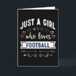 Carte Juste une fille qui aime les cadeaux drôles de foo<br><div class="desc">Design drôle Juste une fille qui aime le football. Idéal pour un anniversaire,  Noël ou la fête des mères,  cadeau de football et de sport pour votre maman ou votre femme. Cadeau mignon pour les femmes,  votre fille,  les filles et les enfants.</div>