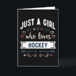 Carte Juste une fille qui aime les cadeaux drôles de hoc<br><div class="desc">Design drôle Juste une fille qui aime le hockey. Idéal pour un anniversaire,  Noël ou la fête des mères,  cadeau sport Hockey et sport pour votre maman ou votre femme. Cadeau mignon pour les femmes,  votre fille,  les filles et les enfants.</div>