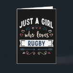 Carte Juste une fille qui aime Rugby Cadeaux drôles<br><div class="desc">Design drôle Juste une fille qui aime Rugby. Idéal pour un anniversaire,  Noël ou la fête des mères,  cadeau de sport rugby et de sport pour votre maman ou votre femme. Cadeau mignon pour les femmes,  votre fille,  les filles et les enfants.</div>