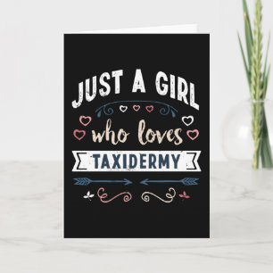 Carte Juste une fille qui aime Taxidermy Dons Amusants