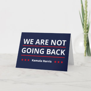 Carte Kamala Harris - Nous Ne Retournons Pas II