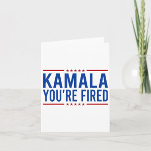 Carte Kamala Vous êtes licencié 2024 Drôle Donald Trump